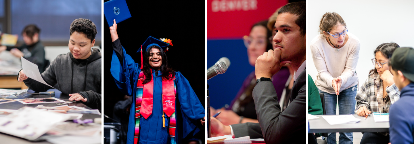 4 images - Image 1: A student holding a paper; Image 2: A MSU Denver Graduate holding their diploma cover; Image 3: A student sitting in front of a microphone; Image 4: A professor speaking to two students during class