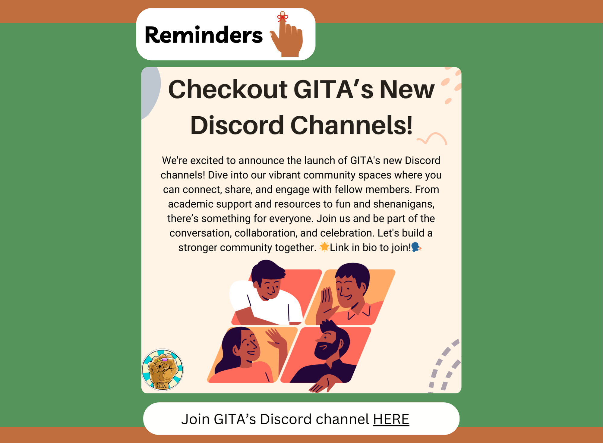 Flyer announcing GITA’s new Discord channels. The flyer encourages joining a vibrant community with text explaining the variety of resources and engagement available through Discord, including academic support, fun, and collaboration. A cartoon of diverse people waving in speech bubbles is shown below the text.