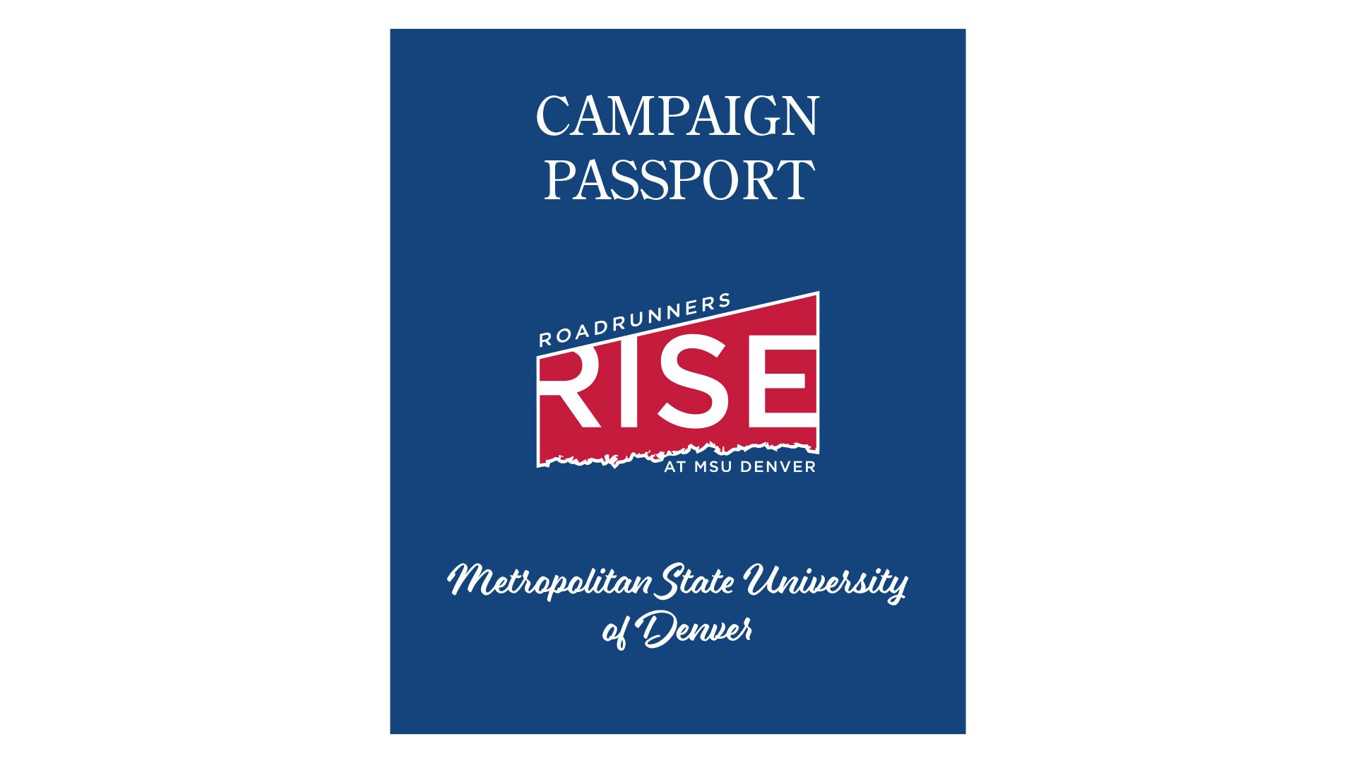 MSU Denver Roadrunners Rise Campaign Passport with a blue background and the red Roadrunners Rise logo in the middle